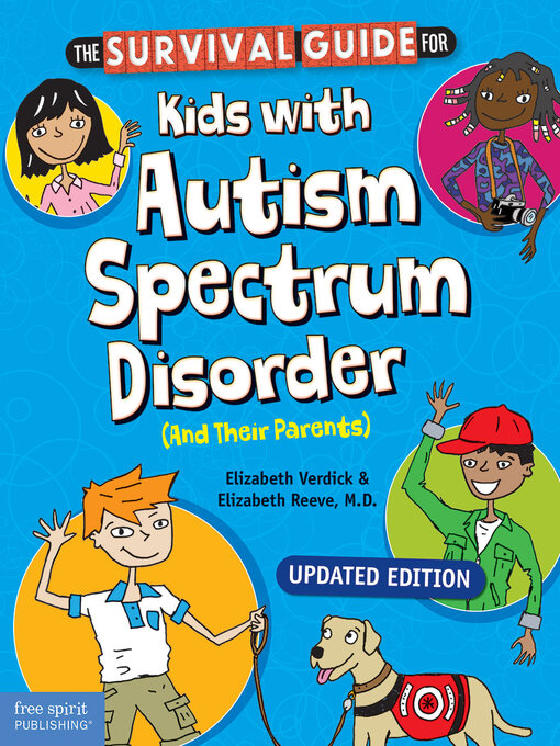 Title details for The Survival Guide for Kids with Autism Spectrum Disorder (And Their Parents) by Elizabeth Verdick - Available